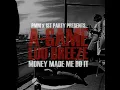 Money Made Me Do It (feat. Luu Breeze)