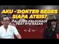 Aku - Dokter Bedes Siapa Ateis? Palguna Palgunadi Ft. Ryu Hasan | Mbah Jiwo