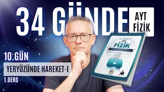 2027 AYT FİZİK KAMPI 10.GÜN YERYÜZÜNDE HAREKET-I KONU ANLATIMI