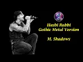 Download Lagu Hasbi Rabbi  (Religi Gothic Metal Version) Vocal M. Shadows