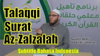 Download Talaqqi Surat Az Zalzalah | Syaikh Abdul Qadir Al Utsmani (Subtitle Bahasa Indonesia) MP3