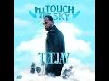I'll Touch the Sky - Teejay & Damage Musiq