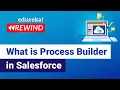 What is Process Builder in Salesforce Process Builder Salesforce Salesforce Training