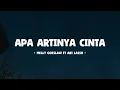 Download Lagu Melly Goeslaw ft Ari Lasso - Apa Artinya Cinta - Lirik Musik Senja