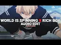 world is spinning x rich boy - dmad x payton [edit audio]
