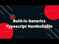 Typescript Tutorial Built-in Generics Typescript NonNullable
