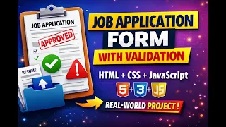 HTML CSS JavaScript Job Application Form Industry Level Validation Explained