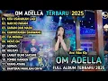 Download Lagu KITA USAHAKAN LAGI - Chelosa Adella Putri - NAN KO PAHAM - OM ADELLA FULL ALBUM TERBARU 2025