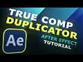 True Comp Duplicator After Effects Tutorial