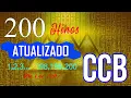 200 Hinos - 1,2,3,4,5,... 198,199,200 - os primeiros 200 hinos do Hinário 5 CCB - ATUALIZADOS!