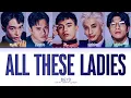Lagu BGYO All These Ladies Lyrics (Color Coded)