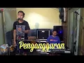 Download Lagu PENGANGGURAN - Cover WAWAN KURNIA