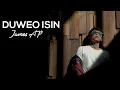 James AP - Duweo Isin (Official Music Video)