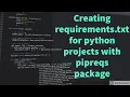 Creating requirement txt for python projects using pipreqs package