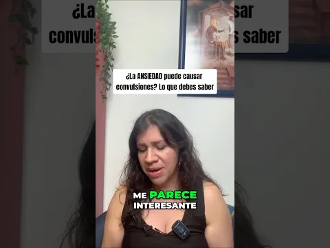¿La ansiedad puede causar convulsiones? Lo que debes saber