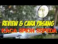 Review \u0026 Cara Pasang Kaca Spion Sepeda - Fungsinya Apa?