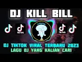 DJ KILL BILL SLOW BASS VIRAL TIKTOK TERBARU 2023 DJ RIMEX | DJ KILL BILL REMIX TIKTOK