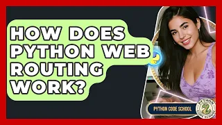 How Does Python Web Routing Work - Python Code School