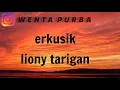 lirik|lagu karo 2020 -  erkusik  liony br tarigan ( with lircy)