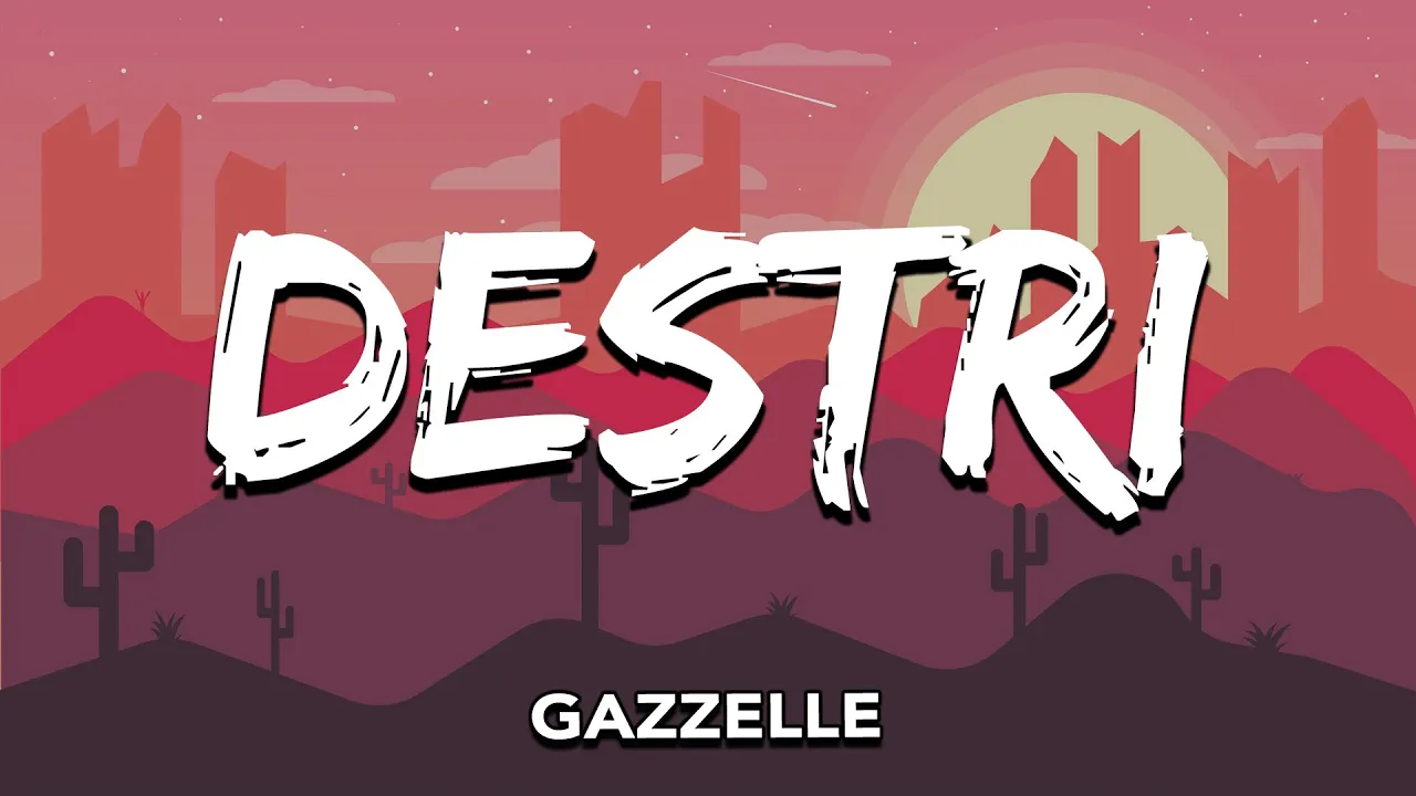 Gazzelle - Destri (Testo/Lyrics)