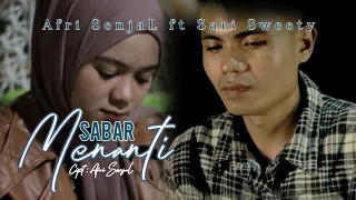 Download Sabar Menanti - Afri Senjal feat Sari Sweety (Official Music Video) MP3