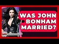 Was John Bonham Married - Rock and Roll Wizards