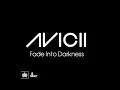 Download Lagu Avicii - Fade Into Darkness (Vocal Extended)