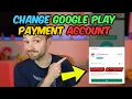 Change Google Play Payment Account for In App Purchases Step by Step Tutorial