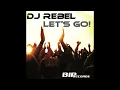 Download Lagu DJ REBEL   let´s Go!   KE