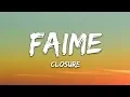 Download Lagu Faime - Closure (Lyrics)