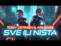 Download Lagu Tony Cetinski \u0026 Adi Šoše - Sve ili ništa (Official video)