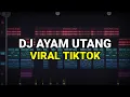 Download Lagu DJ AYAM UTANG VIRAL TIKTOK 2023 REMIX FULL BASS