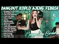 Lagu TAK SEDALAM INI, MENGAPA KAU BERUBAH - AJENG FEBRIA FULL ALBUM DANGDUT KOPLO TERBARU LAGU VIRAL