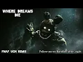 Download Lagu Where Dreams Die (FNAF: UCN Remix)