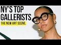 THE GALLERISTS REDEFINING NEW YORK S EVOLVING ART SCENE