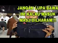 Download Lagu BARANG YANG HARUS DI BAWA SAAT KE MASJIDILHARAM.