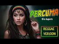 Download Lagu PERCUMA - Rita Sugiarto | COVER REGGAE VERSION
