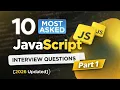10 Most Asked JavaScript Interview Questions 2026 Part 1