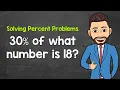 Solving Percent Problems Using the Percent Equation Finding the Whole Math with Mr J