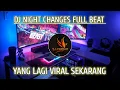 Download Lagu DJ NIGHT CHANGES FULL BEAT REMIX JEDAG JEDUG TIKTOK VIRAL TERBARU 2022