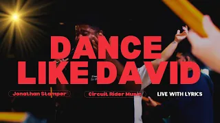 Download DANCE LIKE, DAVID Circuit Rider Music | LIVE WITH LYRICS MP3