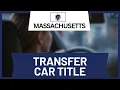 How to Transfer a Car Title in Massachusetts