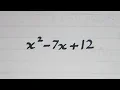 How to Factor x 2 - 7x 12