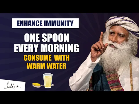 Download MP3 Eat This Daily One Spoon In Morning With Warm Water | Increase  Immunity and Oxygen | Sadhguru