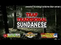Download Lagu dj trap tradisional Sunda terbaru 2021 full bass