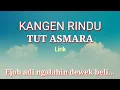 Kangen rindu /// tut asmara
