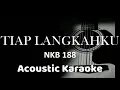 Download Lagu Tiap Langkahku - NKB 188 - Acoustic Karaoke (Instrumental)
