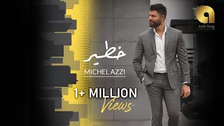 Michel Azzi Khateer Official Music Video 2023 ميشال قزي خطير 