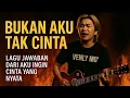 Bukan Aku Tak Cinta - Lagu Jawaban Penuh Emosi dari Aku Ingin Cinta yang Nyata | Rock by Venly Mo'