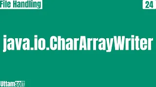 CharArrayWriter class in java language explain example how to use File Handling in java